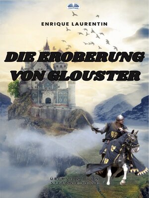cover image of Die Eroberung Von Glouster